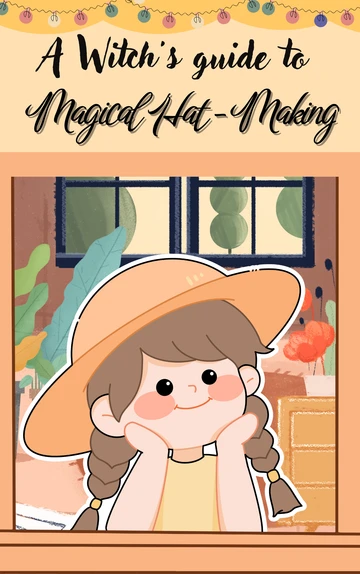 A Witch's Guide to Magical Hat Making